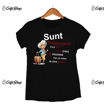 Sunt pensionara fara sef, tricou cu mesaj, tgs1252